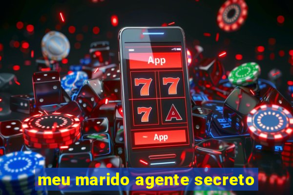 meu marido agente secreto